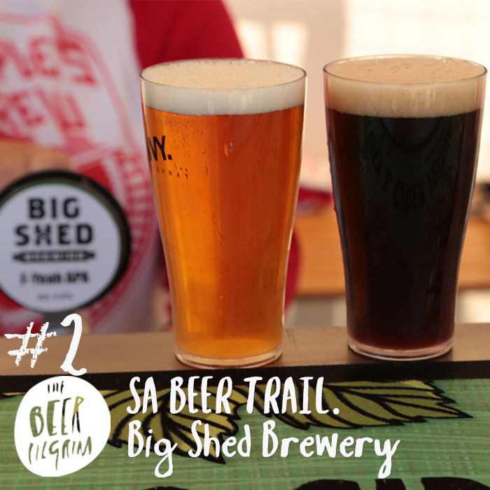 #2 Big Shed - SA Beer Trail